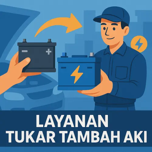 Layanan Tukar Tambah Aki – Ganti Aki Lama Tanpa Repot cimahi